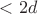 $<2d$