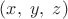 $(x,\;y,\;z)$