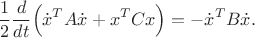 $$\frac{1}{2}\frac{d}{dt}\Big(\dot x^TA\dot x+x^T Cx\Big)=-\dot x^TB\dot x.$$