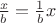 $\frac{x}{b} = \frac{1}{b}x$