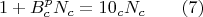 $$ 1+ B^p_cN_c =10_cN_c\qquad\e(7)$$