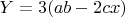$Y=3(ab-2cx)$