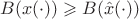 $\[B(x( \cdot )) \geqslant B(\hat x( \cdot ))\]$