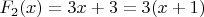 $F_2(x)=3x+3=3(x+1)$