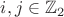 $i,j \in \mathbb{Z}_2$