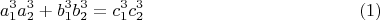 $$a_1^3a_2^3+b_1^3b_2^3=c_1^3c_2^3 \eqno(1)$$