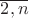 $\overline{2,n}$