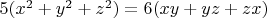 $5(x^2+y^2+z^2)=6(xy+yz+zx)$