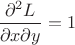 $\dfrac{\partial^2 L}{\partial x\partial y}=1$