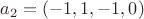 $a_2=(-1,1,-1,0)$