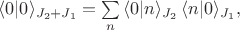 $\langle 0|0 \rangle_{J_2+J_1}=\sum \limits_n \,\langle 0|n\rangle_{J_2} \,\langle n|0\rangle_{J_1},$