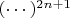 $(\cdots)^{2n+1}$