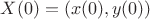 $X(0)=(x(0),y(0))$