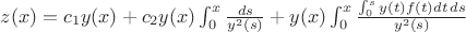 $z(x)=c_1 y(x)+ c_2 y(x) \int_0^x \frac{ds}{y^2(s)} + y(x)\int_0^x \frac{\int_0^s y(t) f(t) dt \, ds}{y^2(s)}$