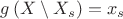 $g\left(X\setminus X_s\right)=x_s$