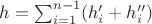 $h=\sum_{i=1}^{n-1}(h_i'+h_i'')$
