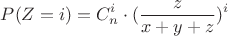 $$P(Z=i)=C^i_n\cdot(\frac z {x+y+z})^i$$