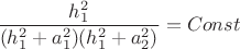 $$\frac{h_1^2}{(h_1^2+a_1^2)(h_1^2+a_2^2)}=Const$$