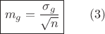 $ \boxed{ m_g = \frac {\sigma_g} {\sqrt n}  } \qquad (3) $