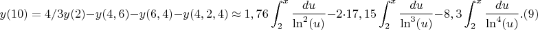 $$y(10) =4/3y(2)-y(4,6)-y(6,4)-y(4,2,4)\approx 1,76 \int_{2}^{x} \frac {du}{\ln^2(u)}-2\cdot 17,15\int_{2}^{x} \frac {du}{\ln^3(u)}-8,3\int_{2}^{x} \frac {du}{\ln^4(u)}.(9)$
