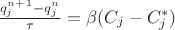 $\frac {q_j^n^+^1 - q_j^n} {\tau} = \beta (C_j - C_j^*)$