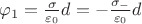 $\varphi_1 = \frac{\sigma}{\varepsilon_0}d= -\frac{\sigma_-}{\varepsilon_0}d$