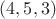 $(4,5,3)$