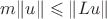 $m\|u\|\leqslant\|Lu\|$ $m\|u\|\leqslant\|Lu\|$
