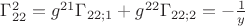 $\Gamma^2_{22} = g^{21} \Gamma_{22;1} + g^{22} \Gamma_{22;2} =-\frac 1 y$
