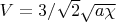 $V=3/\sqrt{2}\sqrt{a \chi}$