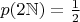 $p(2\mathbb{N})=\frac 12$