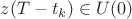 $z(T - t_k) \in U(0)$