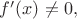 $f'(x)\neq 0,$ $f'(x)\neq 0,$