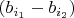 $(b_{i_1}-b_{i_2})$