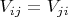 $V_{ij}=V_{ji}$