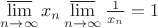 $\varlimsup\limits_{n\to\infty}x_n\varlimsup\limits_{n\to\infty}\frac{1}{x_n}=1$
