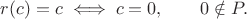 $r(c)=c\iff c=0,\qquad 0\notin P.$