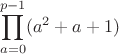 $$\prod\limits_{a=0}^{p-1}(a^2+a+1)$$