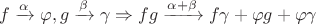 $$f\xrightarrow{\alpha }\varphi ,g\xrightarrow{\beta }\gamma  \Rightarrow fg\xrightarrow{{\alpha  + \beta }}f\gamma  + \varphi g + \varphi \gamma $$