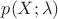 $p(X; \mathbf{\lambda})$