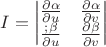 $
I=\begin{vmatrix}
\frac{\partial{\alpha }}{\partial{u}} & \frac{\partial{\alpha }}{\partial{v}}\\
\frac{\partia;{\beta}}{\partial{u}} & \frac{\partial{\beta  }}{\partial{v}}
\end{vmatrix}$