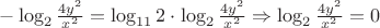 $-\log_2 \frac{4y^2}{x^2} = \log_{11}2 \cdot \log_{2} \frac{4y^2}{x^2} \Rightarrow \log_{2} \frac{4y^2}{x^2} = 0$