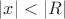 $|x|<|R|$