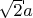 $\sqrt{2}$\hbox{\vrule height 9pt depth -7pt}$a$