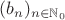 $(b_n)_{n\in\mathbb N_0}$