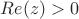 $Re(z)>0$