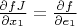 $\frac{\partial fJ}{\partial x_1} = \frac{\partial f}{\partial e_1}$