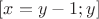 $[x=y-1 ; y]$