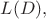 $L(D),$