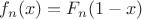 $f_n(x)=F_n(1-x)$